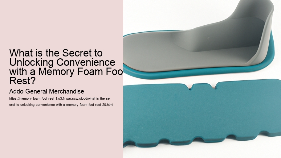 What is the Secret to Unlocking Convenience with a Memory Foam Foot Rest?