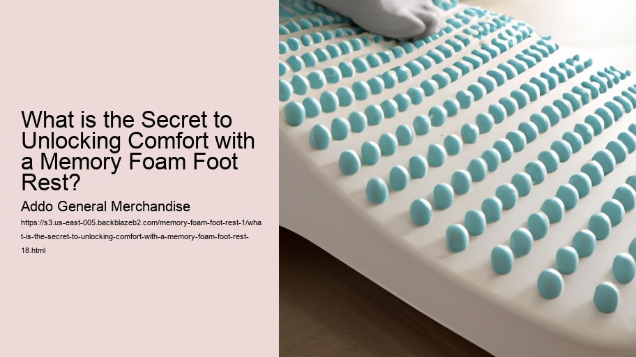 What is the Secret to Unlocking Comfort with a Memory Foam Foot Rest?